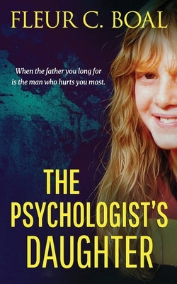 The Psychologist's Daughter by Boal, Fleur