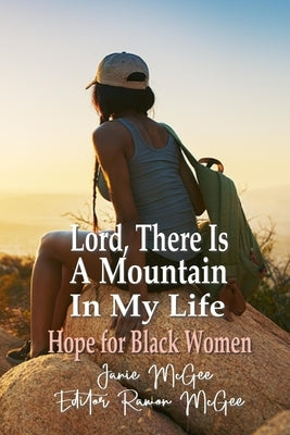 Lord, There Is A Mountain In My Life: Faith For Difficult Times by McGee, Ramon