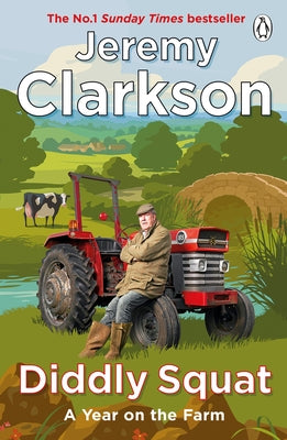Diddly Squat: The No 1 Sunday Times Bestseller by Clarkson, Jeremy