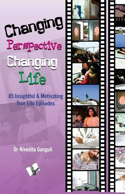 Changing Perspective Changing Life by Nivedita, Ganguli