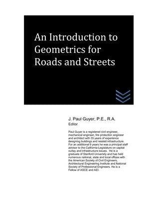 An Introduction to Geometrics for Roads and Streets by Guyer, J. Paul