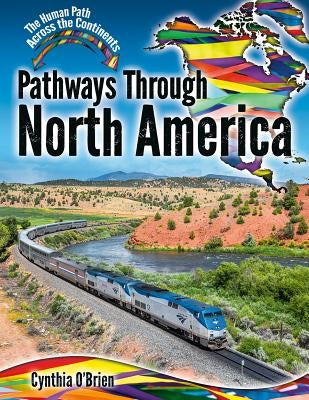 Pathways Through North America by O'Brien, Cynthia
