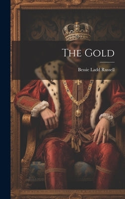 The Gold by Russell, Bessie Ladd