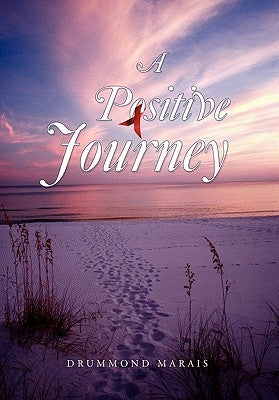 A Positive Journey by Marais, Drummond