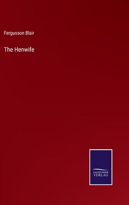 The Henwife by Blair, Fergusson