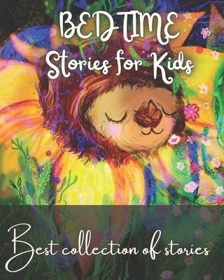 BedTime Stories for kids: Bed Time stories book for kids to make your go to sleep. by Khan, Haris