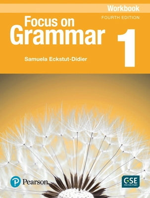 Focus on Grammar - (Ae) - 5th Edition (2017) - Workbook - Level 1 by Schoenberg, Irene