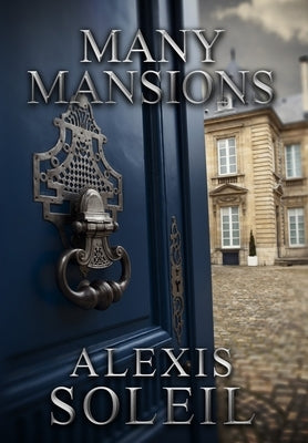 Many Mansions by Soleil, Alexis
