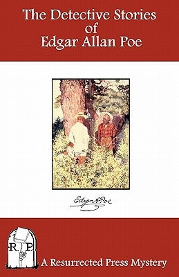 The Detective Stories of Edgar Allan Poe by Poe, Edgar a.