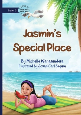 Jasmin's Special Place by Wanasundera, Michelle