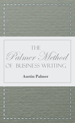 The Palmer Method of Business Writing by Palmer, Austin