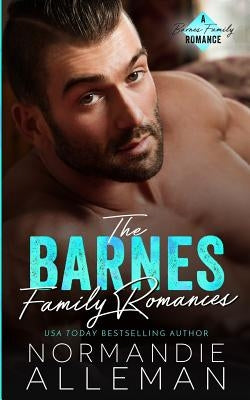 The Barnes Family Romances: Books 1-3 by Alleman, Normandie