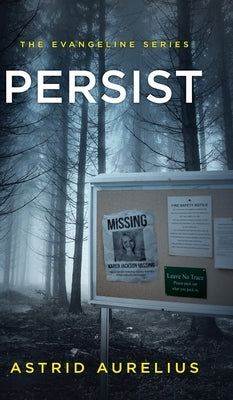 The Evangeline Series: Persist by Aurelius, Astrid