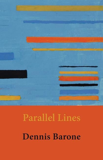 Parallel Lines by Barone, Dennis