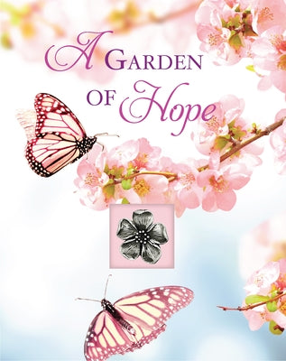 A Garden of Hope by Publications International Ltd