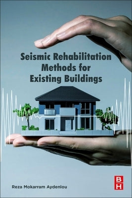 Seismic Rehabilitation Methods for Existing Buildings by Aydenlou, Reza Mokarram