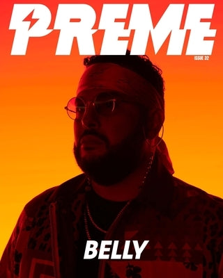 Preme Magazine: Belly by Magazine, Preme