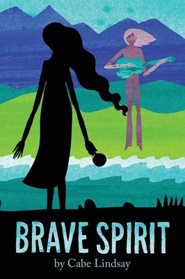Brave Spirit by Lindsay, Cabe