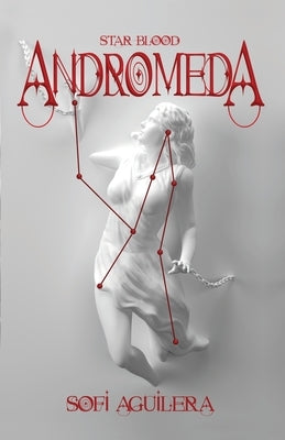 Andromeda: Star Blood by Aguilera, Sofi