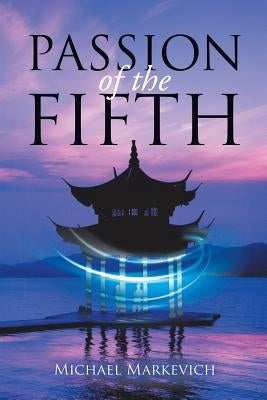 Passion of the Fifth by Markevich, Michael