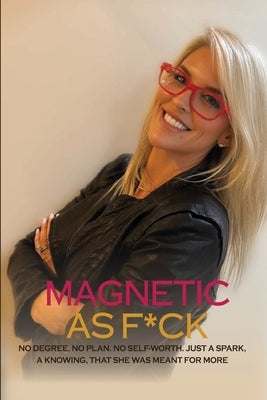 Magnetic As F*CK by M. Tholen, Lisa