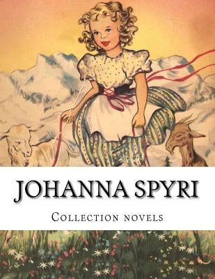 Johanna Spyri, Collection novels by Hall, Eileen