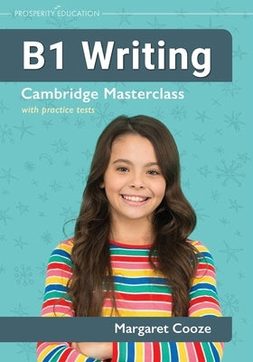 B1 Writing Cambridge Masterclass with practice tests by Cooze, Margaret