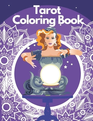 Tarot Coloring Book: Personal Growth Magical Illustrations With Mandalas For Adults by Barrones, Mike