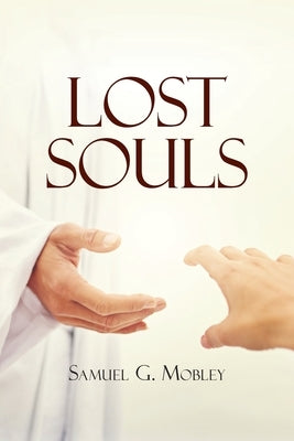 Lost Souls by Mobley, Samuel G.