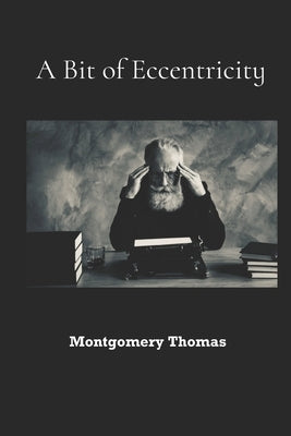 A Bit of Eccentricity by Thomas, Montgomery