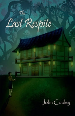 The Last Respite by Cooley, John