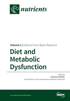 Diet and Metabolic Dysfunction: Volume 1: Evidence From Basic Research by Santulli, Gaetano