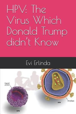 Hpv: The Virus Which Donald Trump Didn by Erlinda, Evi