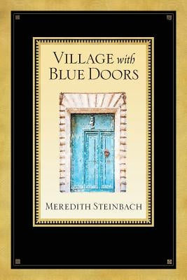 Village with Blue Doors by Steinbach, Meredith