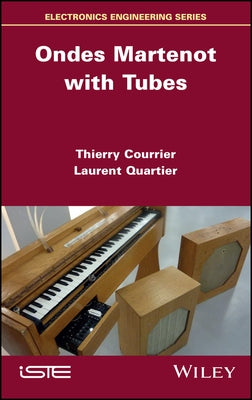 Ondes Martenot with Tubes by Courrier, Thierry
