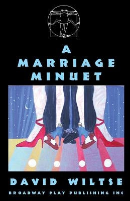 A Marriage Minuet by Wiltse, David