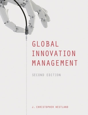 Global Innovation Management by Westland, J. Christopher