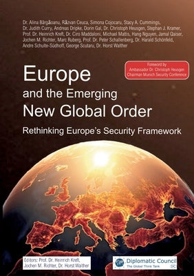 Europe and the Emerging New Global Order: Rethinking Europe's Security Framework by Heusgen, Christoph