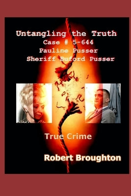 Untangling the Truth Case #5-644: Pauline Pusser and Sheriff Buford Pusser by Stuart, Charlie