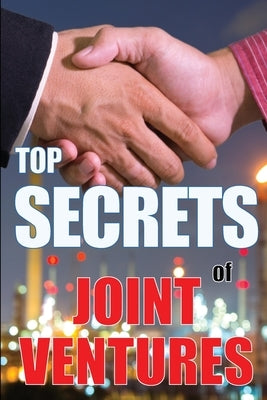 Top Secrets of Joint Ventures: Successful Joint Venture Partner Promotion Strategies that Work! by Hybrid, Melanie