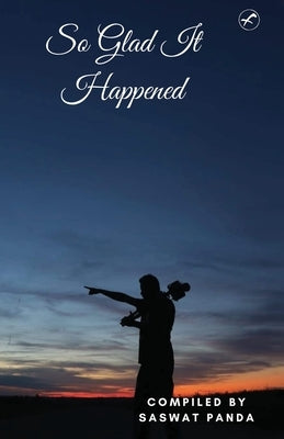 So Glad It Happened by Panda, Saswat