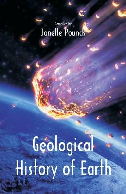 Geological History of Earth by Pounds, Janelle