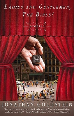 Ladies and Gentlemen, the Bible! by Goldstein, Jonathan