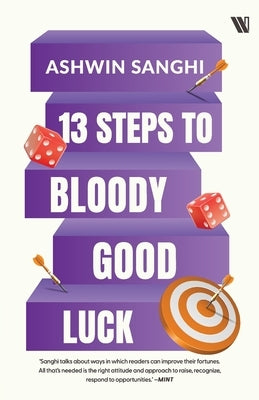 13 Steps to Bloody Good Luck by Sanghi, Ashwin