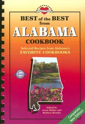 Best of the Best from Alabama Cookbook: Selected Recipes from Alabama's Favorite Cookbooks by McKee, Gwen