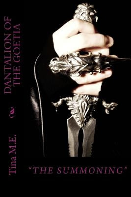 Dantalion Of The Goetia: "The Summoning" by M. E., Tina