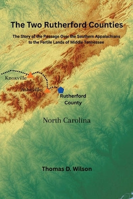 The Two Rutherford Counties by Wilson, Thomas D.