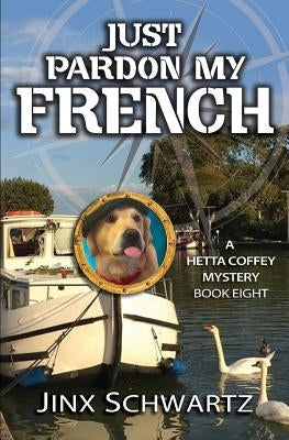 Just Pardon My French by Schwartz, Jinx