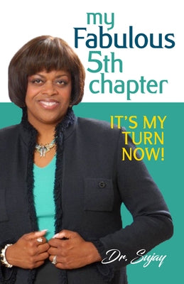 My Fabulous 5th Chapter: It's My Turn Now! by Johnson Cook, Suzan D.