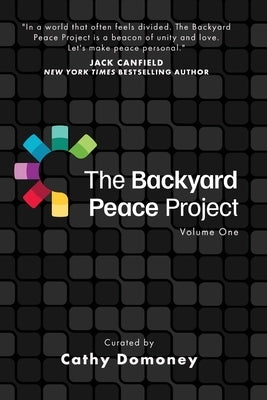 The Backyard Peace Project by Domoney, Cathy